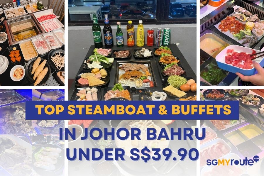 Top Steamboat Buffets in Johor Bahru Under S$39.90: Affordable Feasts for Foodies