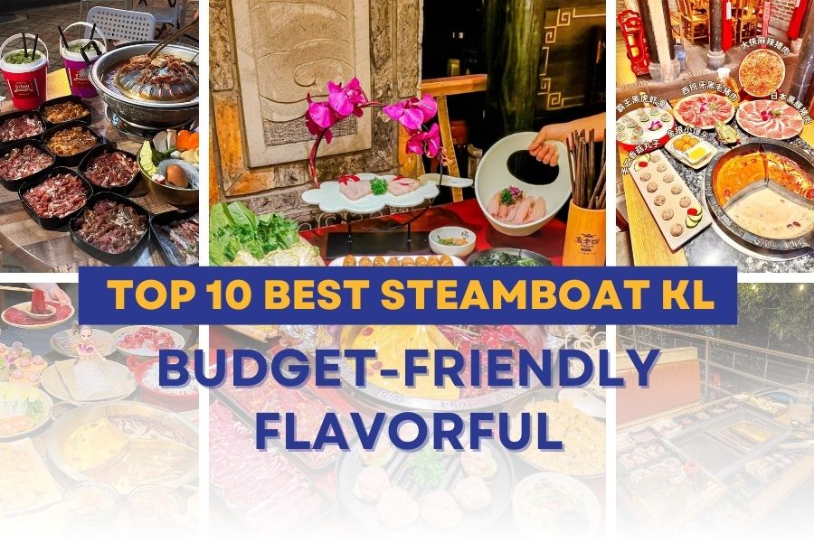 Top 10 Best Budget-Friendly Steamboat in Kuala Lumpur | China & Thai Hotpot